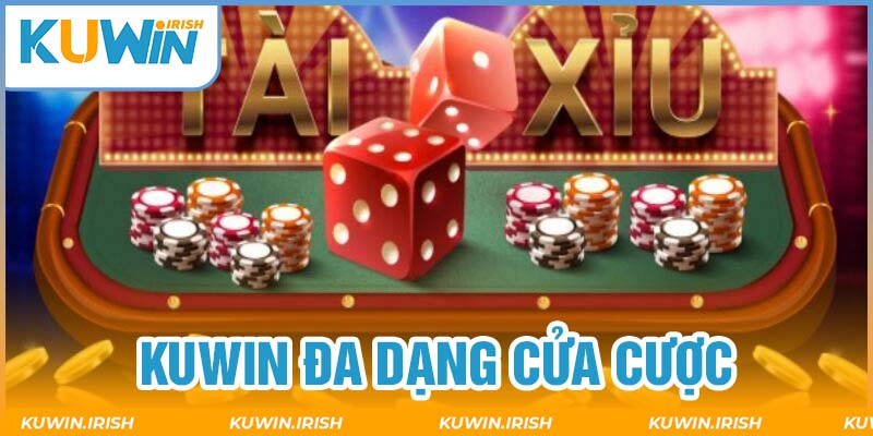 Đa dạng các cửa cược Tài Xỉu tại Kuwin