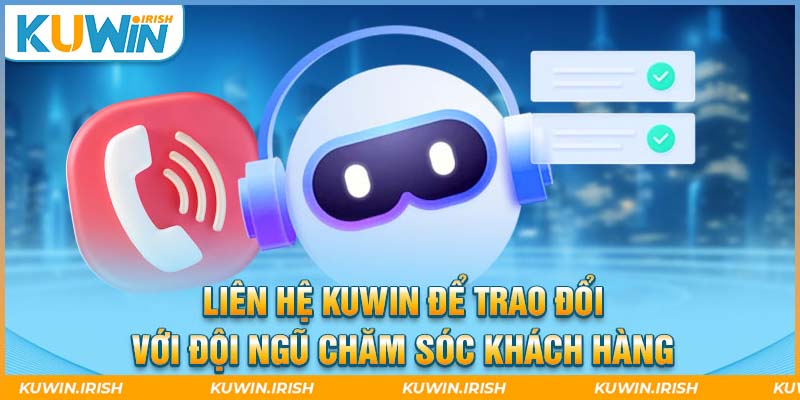 Nhiệm vụ của kênh liên hệ tại nhà cái cá cược với thành viên