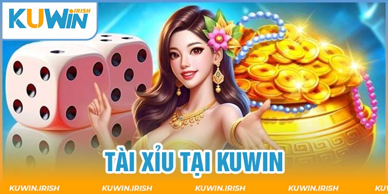 Khám phá tổng quan game hay Tài Xỉu tại Kuwin 