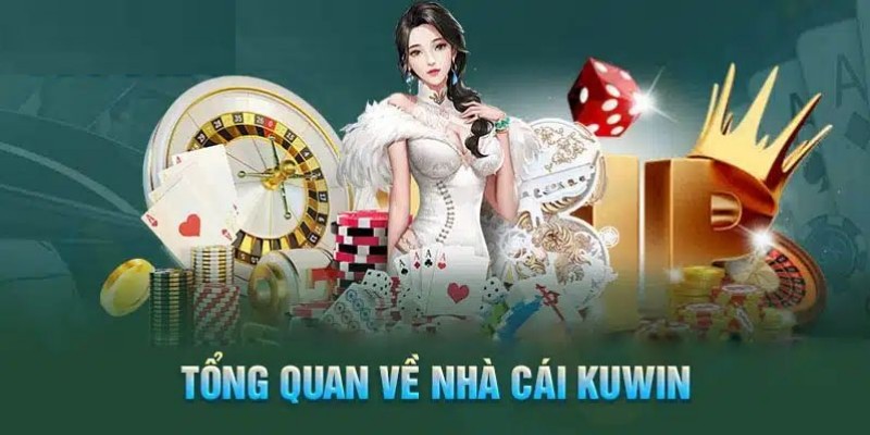 Sơ lược các thông tin về nhà cái mang thương hiệu KUWIN
